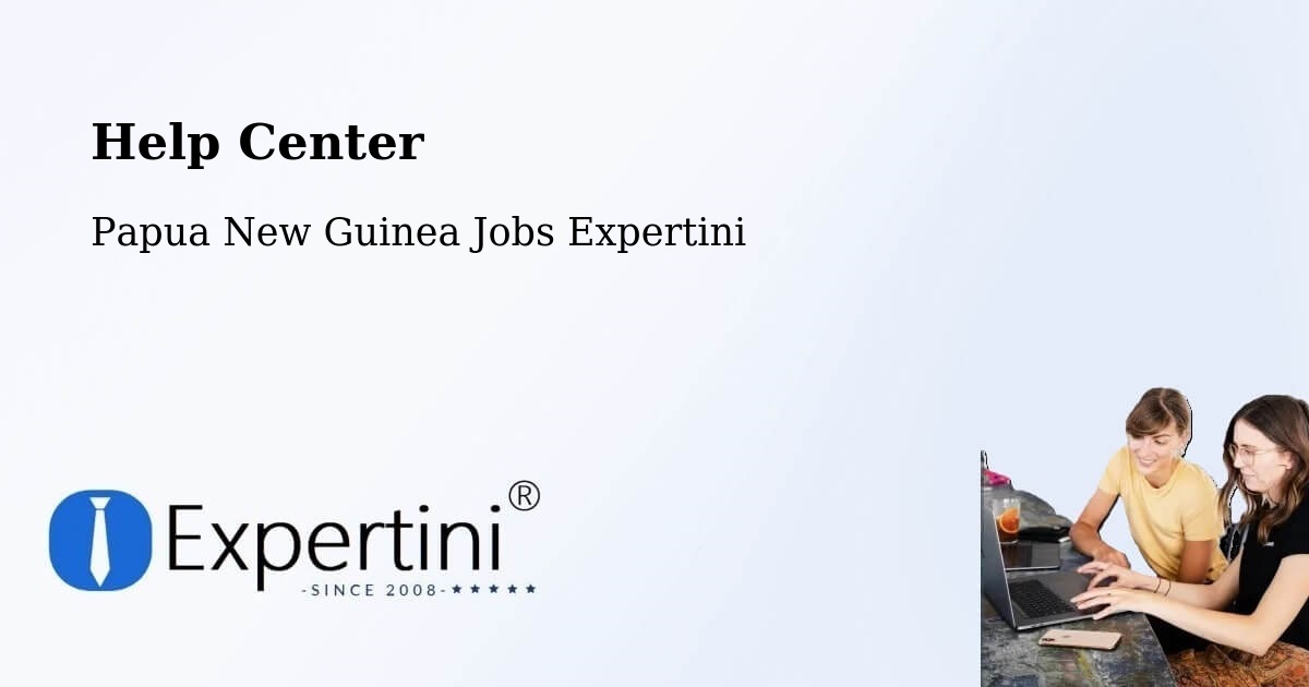 Help Center – Bulolo - Papua New Guinea Jobs Expertini