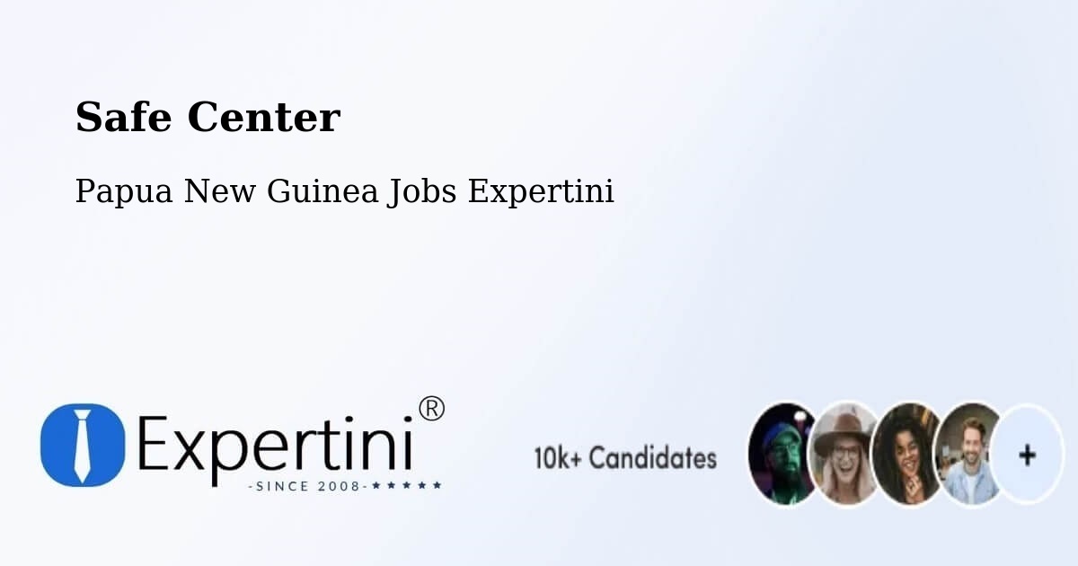 Safety Center – Bulolo - Papua New Guinea Jobs Expertini
